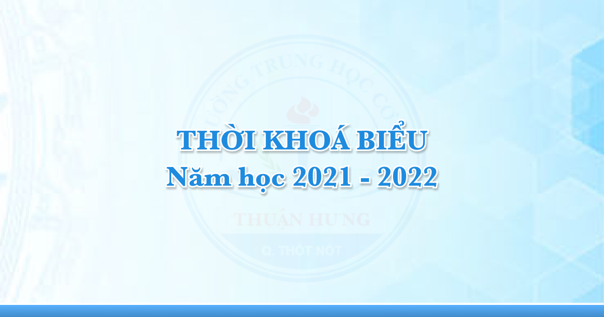 Thời khóa biểu năm học 2021-2022